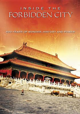 Inside the Forbidden City 500 years of wonder, history and power cover image