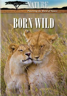 Born wild the first days of life cover image
