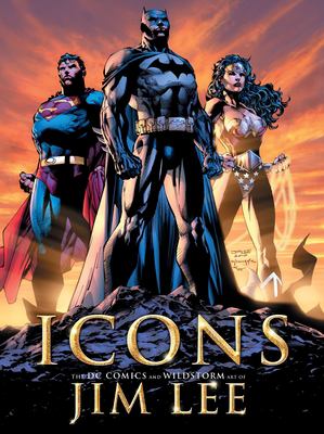 Icons : the DC Comics and Wildstorm art of Jim Lee cover image