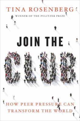 Join the club : how peer pressure can transform the world cover image