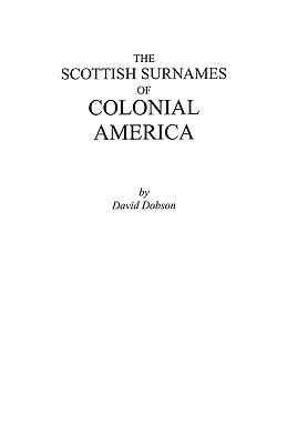 The Scottish surnames of colonial America cover image