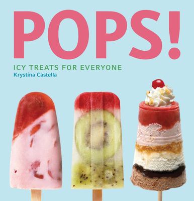 Pops! : icy treats for everyone cover image