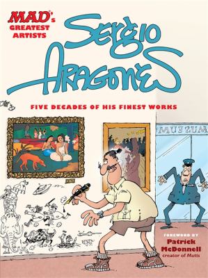 Sergio Aragonés : five decades of his finest works ; foreword by Patrick McDonnell cover image