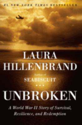 Unbroken : a World War II story of survival, resilience, and redemption cover image