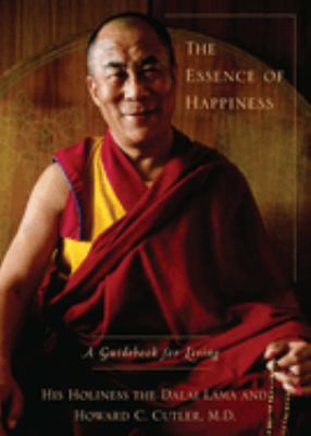 The essence of happiness : a guidebook to living cover image