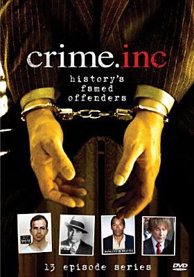 Crime inc. history's famed offenders cover image