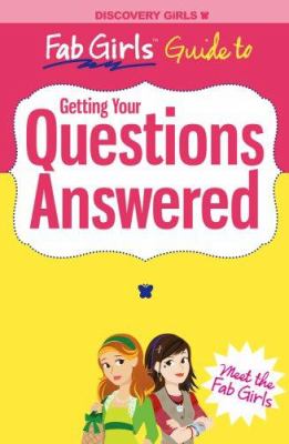 Fab girls guide to getting your questions answered cover image