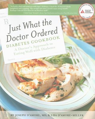 Just what the doctor ordered diabetes cookbook : a doctor's approach to eating well with diabetes cover image