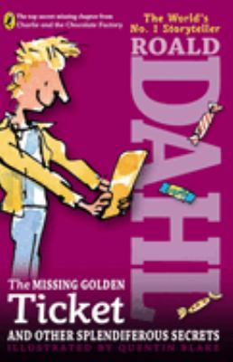 The missing golden ticket and other splendiferous secrets cover image