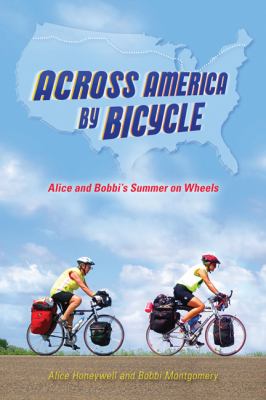 Across America by bicycle : Alice and Bobbi's summer on wheels cover image