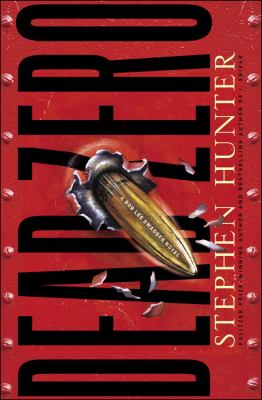 Dead zero : a Bob Lee Swagger novel cover image