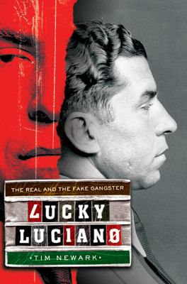 Lucky Luciano : the real and the fake gangster cover image