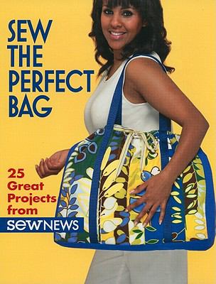 Sew the perfect bag : 25 great projects from Sew News cover image