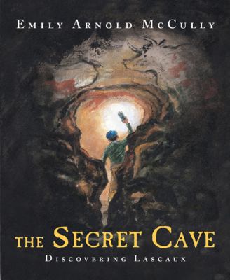The secret cave : discovering Lascaux cover image