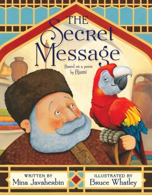 The secret message : based on a poem by Rumi cover image