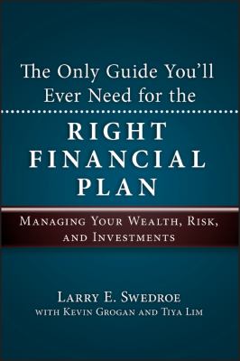The only guide you'll ever need for the right financial plan : managing your wealth, risk, and investments cover image