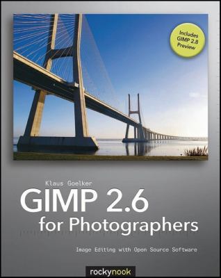 Gimp 2.6 for photographers : image editing with open source software cover image