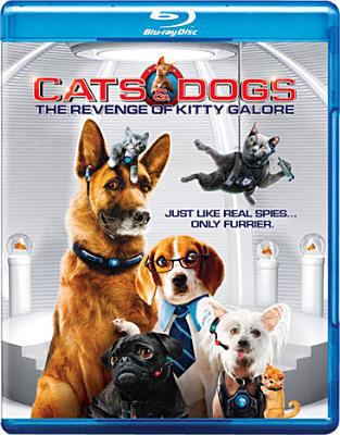 Cats & dogs. The revenge of Kitty Galore cover image