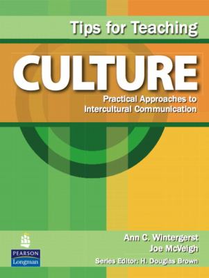 Tips for teaching culture : practical approaches to intercultural communication cover image
