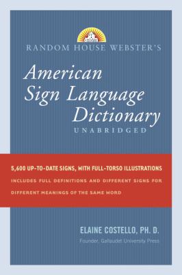 Random House Webster's American Sign Language dictionary : unabridged cover image