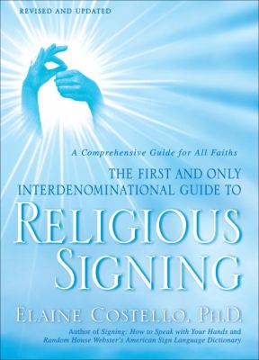 Religious signing : a comprehensive guide for all faiths cover image