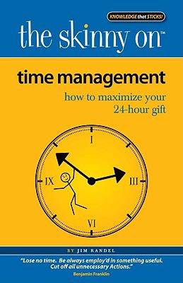 The skinny on time management : how to maximize your 24-hour gift cover image