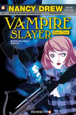 Nancy Drew, girl detective : the new case files. Vampire slayer, Part one cover image