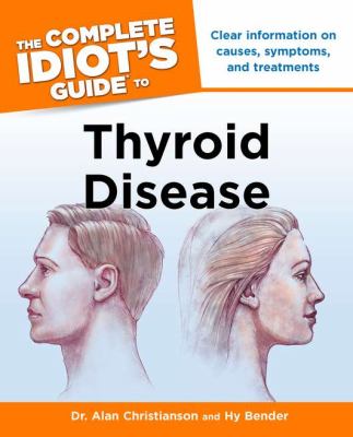 The complete idiot's guide to thyroid disease cover image