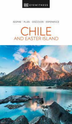 Eyewitness travel. Chile and Easter Island cover image