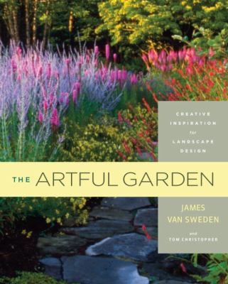 The artful garden : creative inspiration for landscape design cover image
