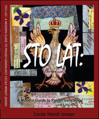 Sto lat : a modern guide to Polish genealogy cover image