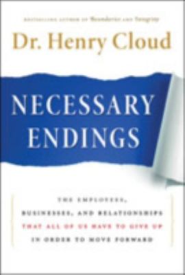 Necessary endings : the employees, businesses, and relationships that all of us have to give up in order to move forward cover image