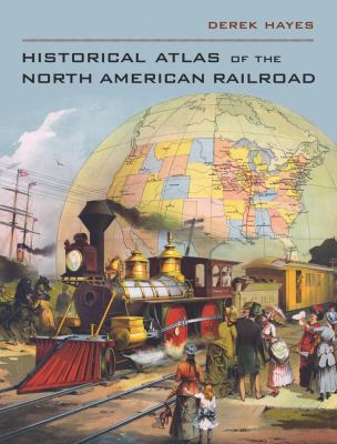 Historical atlas of the North American railroad cover image