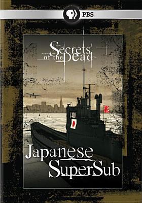 Secrets of the dead. Japanese supersub cover image