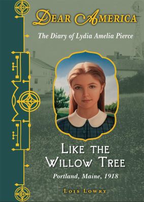 Like the willow tree : the diary of Lydia Amelia Pierce cover image