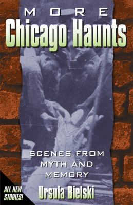 More Chicago haunts : scenes from myth and memory cover image