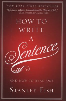 How to write a sentence : and how to read one cover image