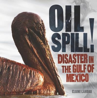Oil spill! : disaster in the Gulf of Mexico cover image