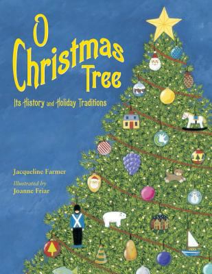 O Christmas tree : its history and holiday traditions cover image