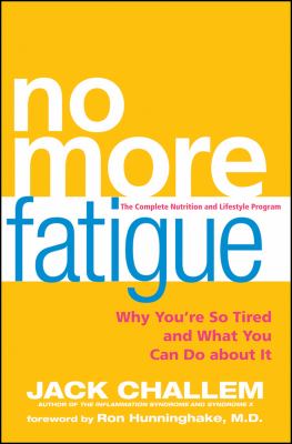 No more fatigue : why you're so tired and what you can do about it cover image