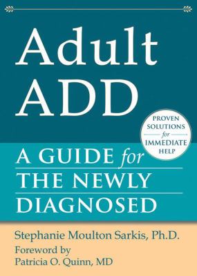 Adult ADD : a guide for the newly diagnosed cover image