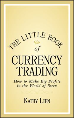 The little book of currency trading : how to make big profits in the world of forex cover image