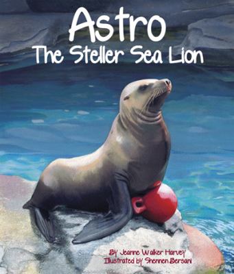 Astro : the Steller sea lion cover image