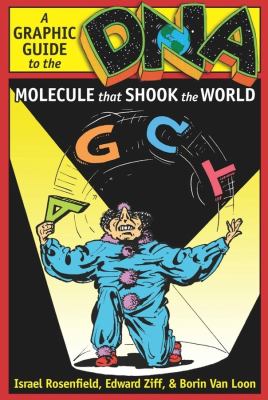 DNA : a graphic guide to the molecule that shook the world cover image