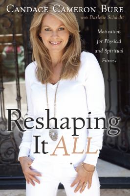 Reshaping it all : motivation for physical and spiritual fitness cover image