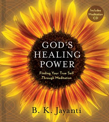 God's healing power : finding your true self through meditation cover image