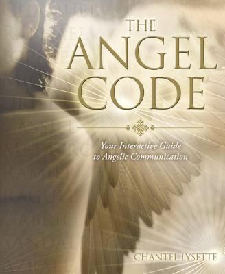 The angel code : your interactive guide to angelic communication cover image