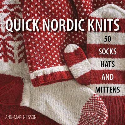 Quick Nordic knits  : 50 socks, hats and mittens cover image