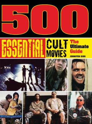 500 essential cult movies : the ultimate guide cover image
