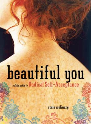 Beautiful you : a daily guide to radical self-acceptance cover image